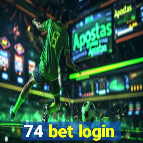 74 bet login